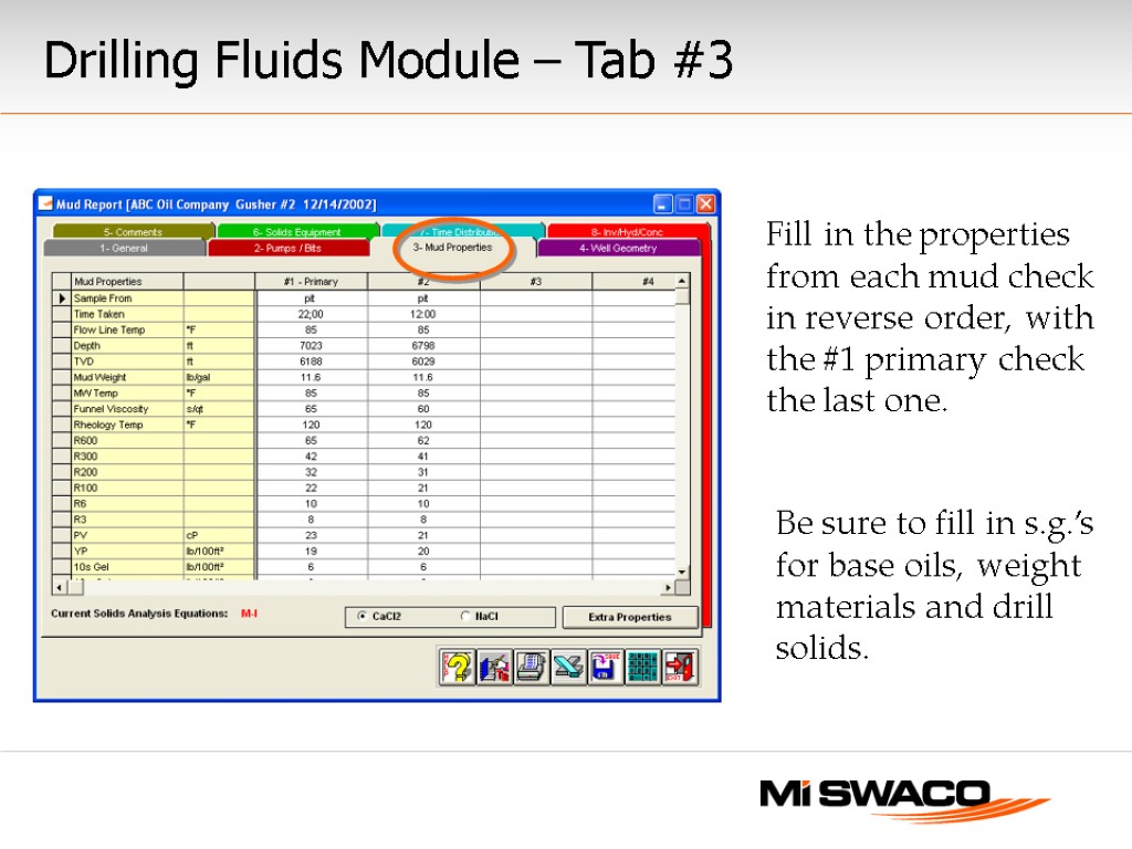 Fill in the properties from each mud check in reverse order, with the #1